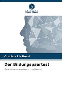 Der Bildungspaartest di Graciela Lis Rossi edito da Verlag Unser Wissen