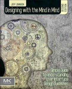 Designing with the Mind in Mind di Jeff Johnson edito da Elsevier LTD, Oxford