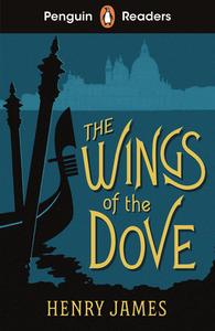 Penguin Readers Level 5: The Wings Of The Dove (ELT Graded Reader) di Henry James edito da Penguin Random House Children's UK