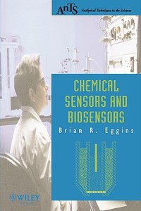 Chemical Sensors   Biosensors di Eggins edito da John Wiley & Sons