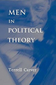 Men in political theory di Terrell Carver edito da Manchester University Press