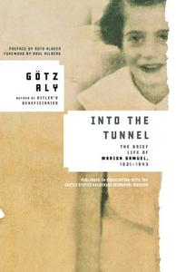 Into the Tunnel di Gotz Aly edito da St. Martins Press-3PL