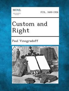 Custom and Right di Paul Vinogradoff edito da Gale, Making of Modern Law