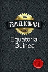 Travel Journal Equatorial Guinea di Good Journal edito da Lulu.com