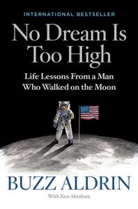 No Dream is Too High di Buzz Aldrin edito da National Geographic Society