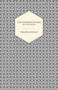 The Common Reader - Second Series di Virginia Woolf edito da READ BOOKS