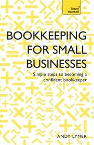 Bookkeeping for Small Businesses di Andy Lymer, Nick Rowbottom edito da John Murray Press