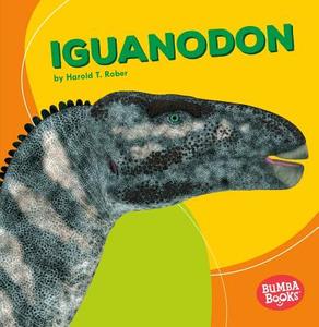Iguanodon di Harold Rober edito da LERNER CLASSROOM