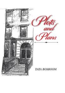 Plots and Plans di Tata Bosboom edito da Xlibris