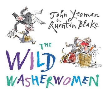 The Wild Washerwomen di John Yeoman edito da Andersen Press Ltd