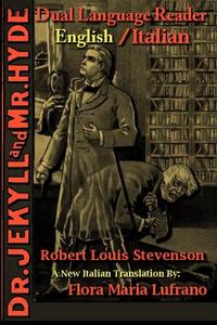 Dr. Jekyll and Mr. Hyde: Dual Language Reader (English/Italian) di Robert Louis Stevenson edito da STUDY PUBS LLC