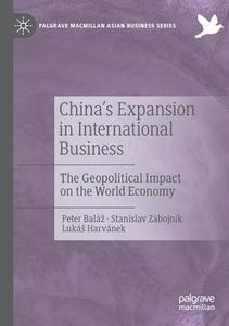 China's Expansion in International Business di Peter Baláz, Lukás Harvánek, Stanislav Zábojník edito da Springer International Publishing