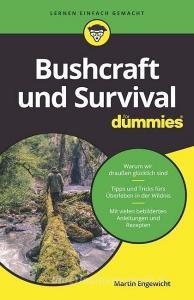 Survival Und Bushcraft Fur Dummies di Martin Engewicht edito da Wiley-VCH Verlag GmbH