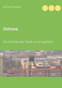 Ostrava di Michael Leidner edito da Books on Demand