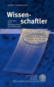 Wissenschaftler di Horst Gundlach edito da Universitätsverlag Winter