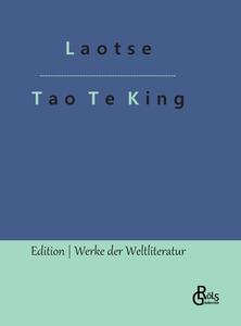 Tao Te King di Laotse edito da Gröls Verlag