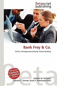 Bank Frey & Co. edito da Betascript Publishing