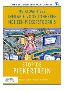 Metacognitieve therapie voor jongeren met een piekerstoornis: Stop de piekertrein di Tamara Luijer, Sophie Francken edito da BOHN STAFLEU VAN LOGHUM