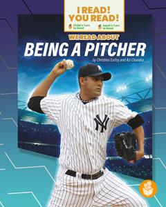We Read about Being a Pitcher di Christina Earley, Madison Parker edito da I READ YOU READ