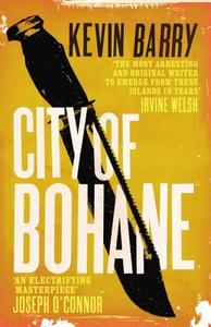 City of Bohane di Kevin Barry edito da Vintage Publishing
