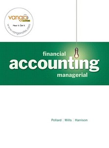 Financial and Managerial Accounting, Chapters 1-14, Andmyaccountinglab 12-Month Access Code Package di Meg Pollard, Sherry T. Mills, Walter T. Harrison edito da Prentice Hall