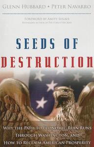 Seeds of Destruction di R. Glenn Hubbard, Peter Navarro edito da Pearson Education (US)
