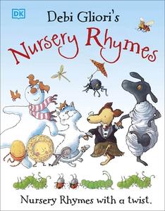 Nursery Rhymes di Debi Gliori edito da Dorling Kindersley Ltd