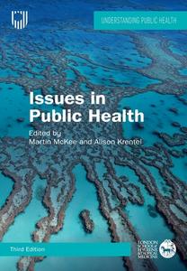 Issues In Public Health, 3e di Martin McKee, Alison Krentel edito da Open University Press