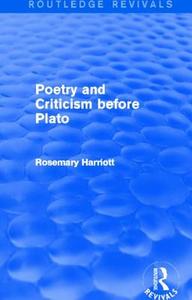 Poetry and Criticism before Plato (Routledge Revivals) di Rosemary Harriott edito da Routledge