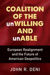 Coalition Of The UnWilling And UnAble di John R Deni edito da The University Of Michigan Press