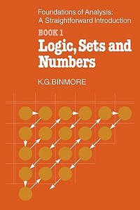 The Foundations of Analysis di K. G. Binmore, Binmore edito da Cambridge University Press