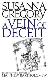 A Vein Of Deceit di Susanna Gregory edito da Little, Brown Book Group