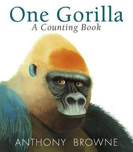 One Gorilla: A Counting Book di Anthony Browne edito da Candlewick Press (MA)