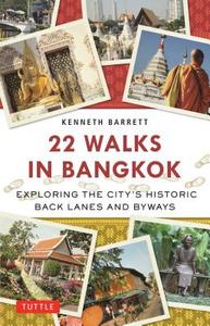 22 Walks in Bangkok di Kenneth Barrett edito da Tuttle Publishing