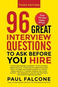 96 Great Interview Questions to Ask Before You Hire di Paul Falcone edito da AMACOM