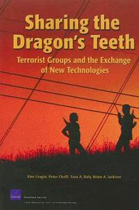 Sharing the Dragon's Teeth di Kim Cragin, Peter Chalk, Sara A. Daly, Brian A. Jackson edito da RAND