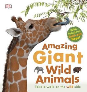 Amazing Giant Wild Animals di Marie Greenwood edito da DK Publishing (Dorling Kindersley)