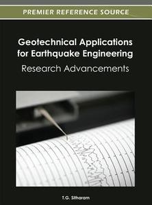 Geotechnical Applications for Earthquake Engineering edito da Information Science Reference