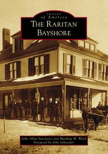 The Raritan Bayshore di John Allan Savolaine, Matthew H. Ward edito da ARCADIA PUB (SC)
