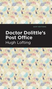 Doctor Dolittle's Post Office di Hugh Lofting edito da MINT ED