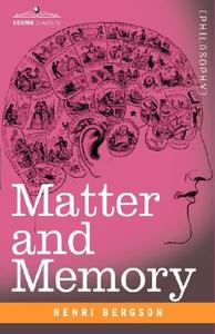 Matter and Memory di Henri Louis Bergson edito da COSIMO CLASSICS
