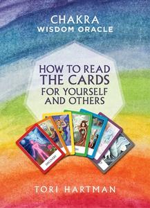 How To Read The Cards For Yourself And Others (Chakra Wisdom Oracle) di Tori Hartman edito da Watkins Media