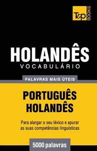 Vocabulario Portugues-Holandes - 5000 Palavras Mais Uteis di Andrey Taranov edito da T&p Books