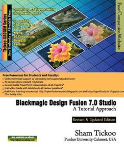 Blackmagic Design Fusion 7 Studio: A Tutorial Approach di Prof Sham Tickoo Purdue Univ edito da Cadcim Technologies
