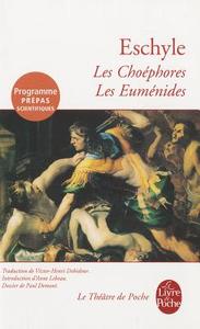 Les Choéphores, Suivi de Les Euménides di Eschyle edito da LIVRE DE POCHE