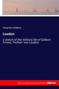 Loudon di George Bruce Malleson edito da hansebooks