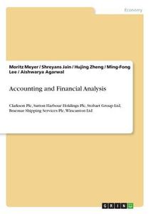 Accounting and Financial Analysis di Moritz Meyer, Shreyans Jain, Hujing Zheng, Ming-Fong Lee, Aishwarya Agarwal edito da GRIN Verlag