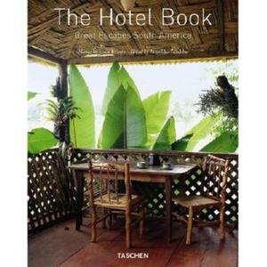 The Hotel Book: Great Escapes South America di Christiane Reiter edito da Taschen