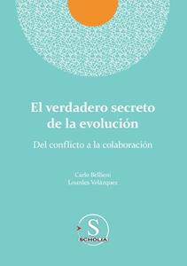 El verdadero secreto de la evolución. Del conflicto a la colaboración di Carlo Valerio Bellieni, Lourdes Velázquez González edito da Editorial NUN