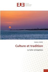 Culture et tradition di Modou Gning edito da Éditions universitaires européennes